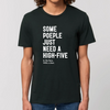 T-Shirt homme - "SOME POEPLE NEED A HIGH-FIVE"