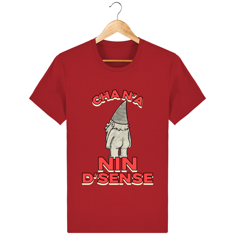 T-shirt - "Cha n'a nin d'sense"