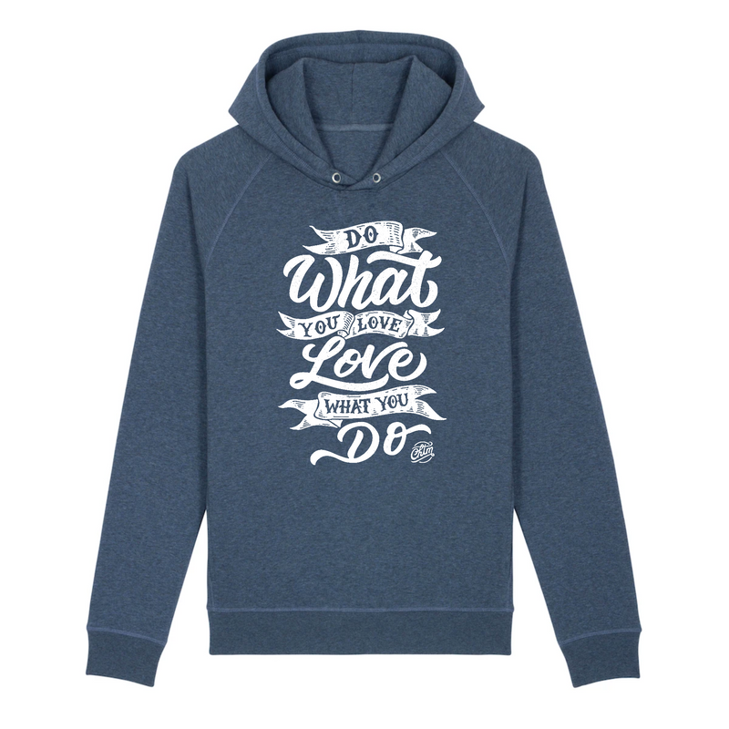 Pull à capuche - DO WHAT YOU LOVE LOVE WHAT YOU DO