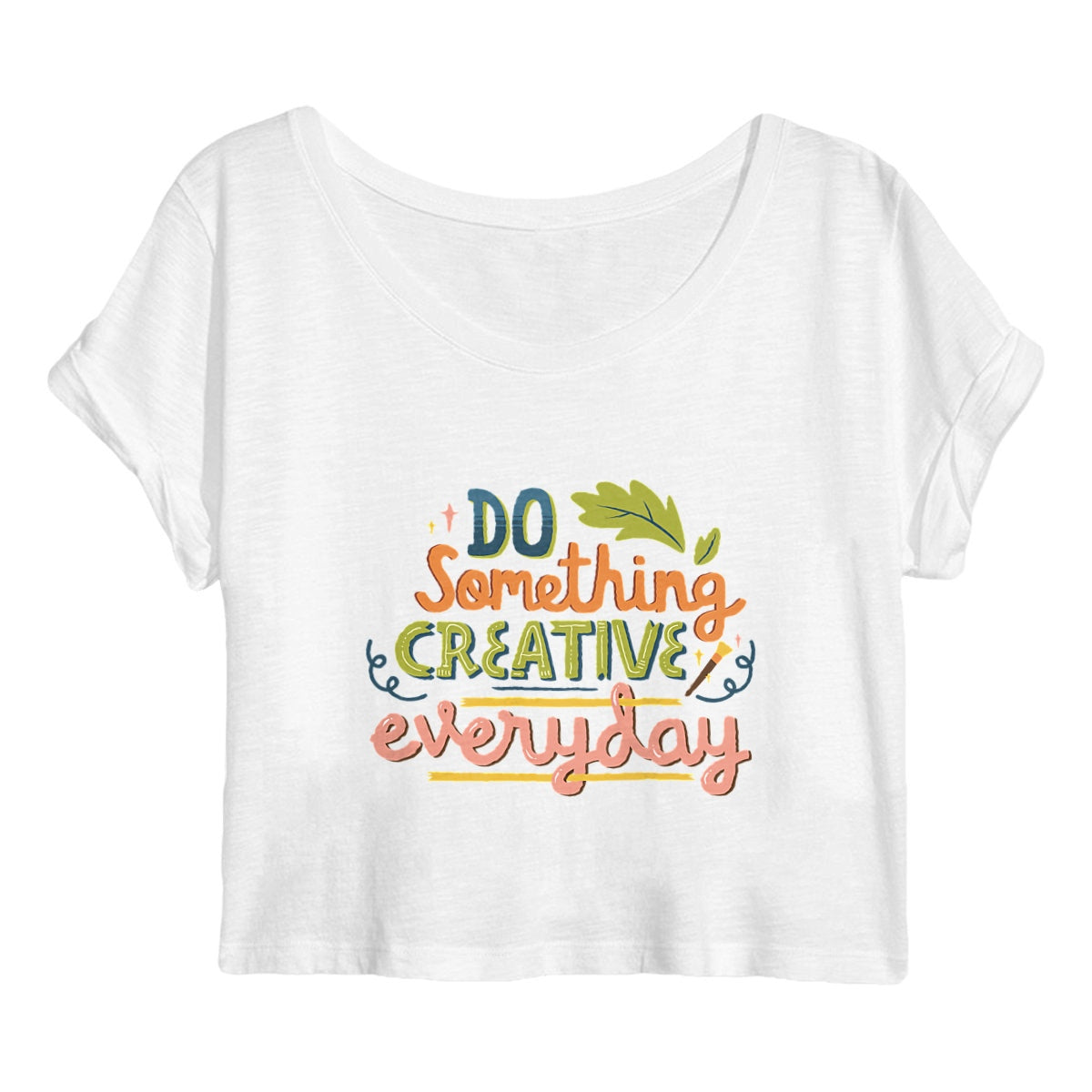 Crop top Femme - DO SOMETHING CREATIVE EVERY DAY