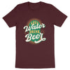 T-Shirt - SAVE WATER DRINK BEER