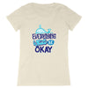 T-Shirt femme - EVERYTHING WHALE BE OK