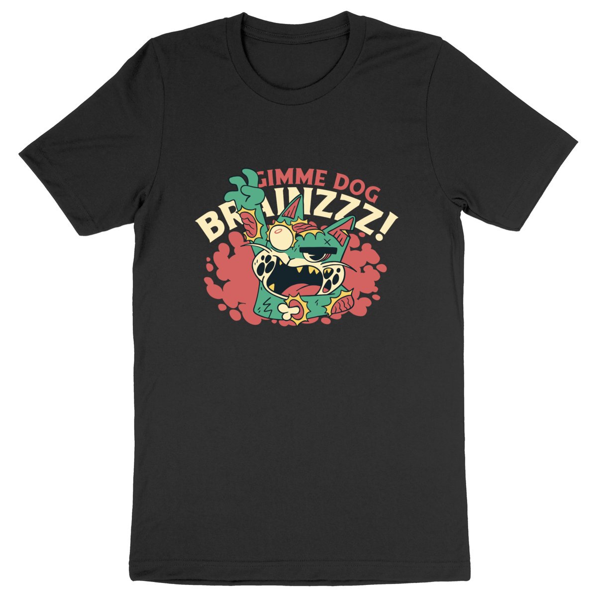 T-Shirt GIMME DOG BRAINZZZ!