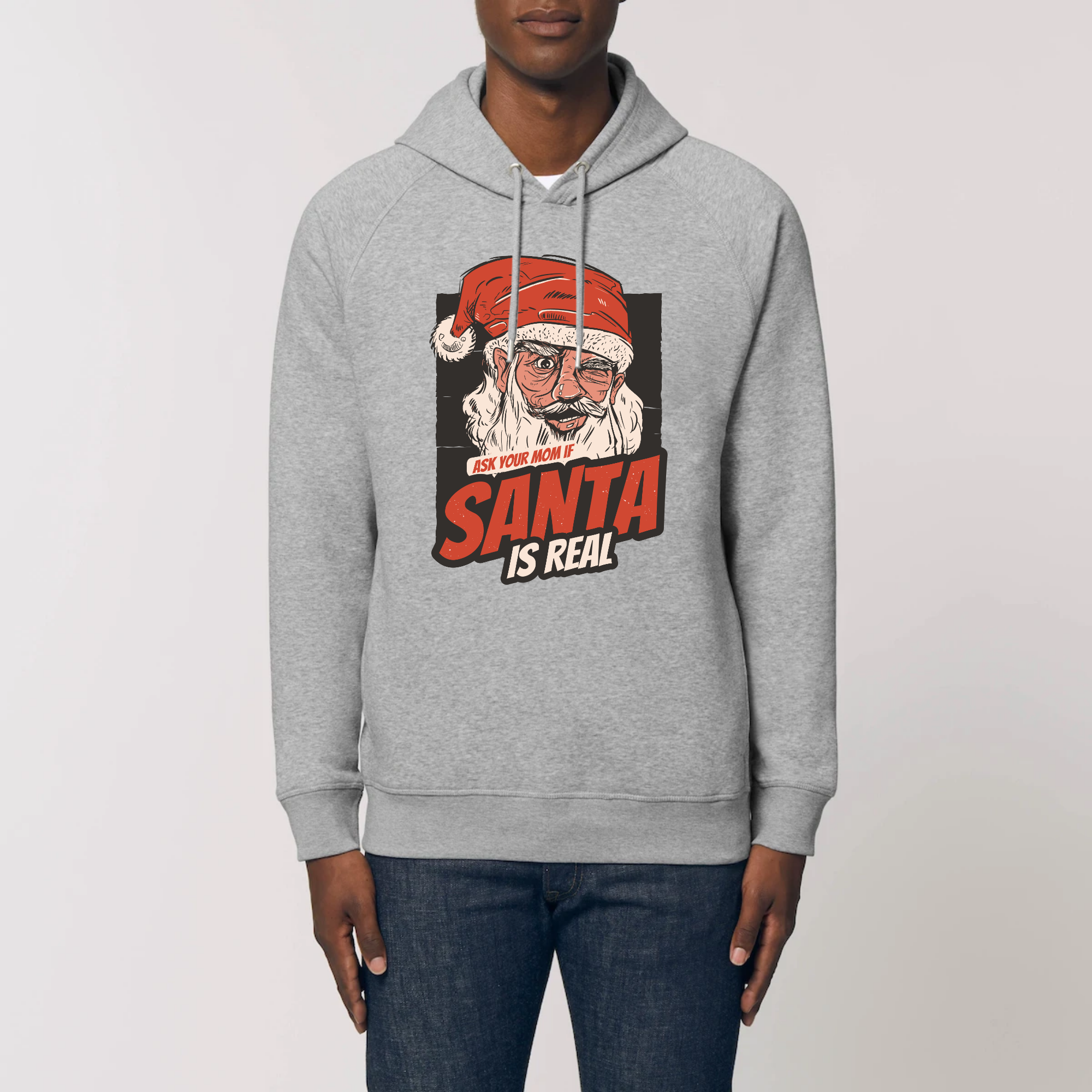 Pull à capuche - ASK YOUR MOM IF "SANTA IS REAL"