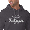 Pull à capuche brodé - "I'M NOT CRAZY I'M JUST FROM BELGIUM"